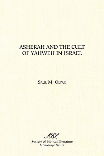 Asherah and the Cult of Yahweh in Israel