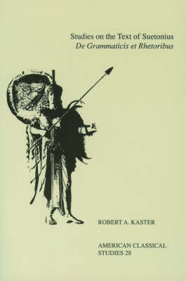 Studies On the Text Of Suetonius De Grammaticis Et Rhetoribus