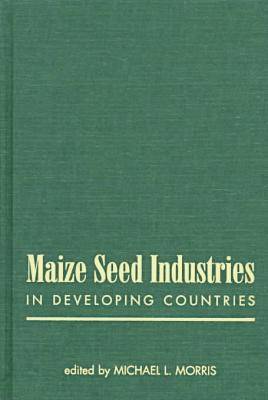 Maize Seed Industries in Developing Countries