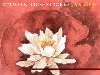 Between Brushstrokes: Joan Brady