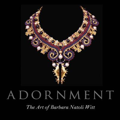 Adornment: the Art of Barbara Natoli Witt