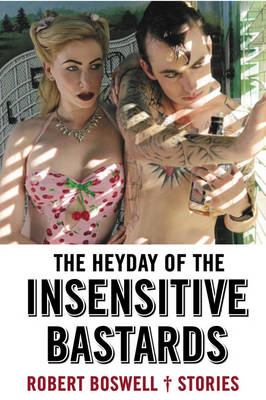 The Heyday Of Insensitive Bastards