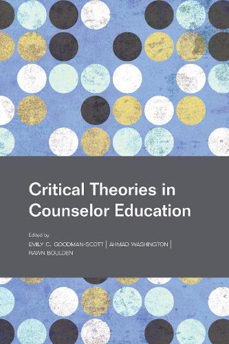 Critical Theories in Counselor Education
