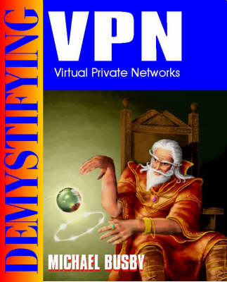 Demystifying Virtual Private Networks