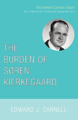 The Burden of Soren Kierkegaard