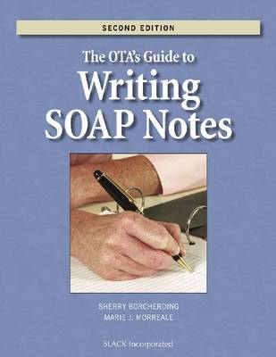 The OTA's Guide to Writing Soap Notes