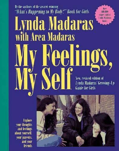 My Feelings, My Self: a Growing-up Guide for Girls