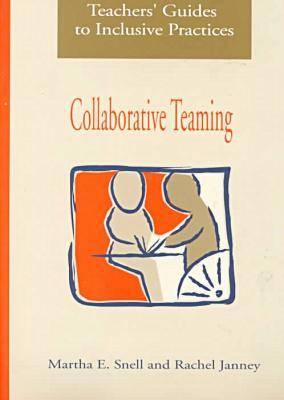 Teachers' Guides to Inclusive Practices: Collaboration Teaming