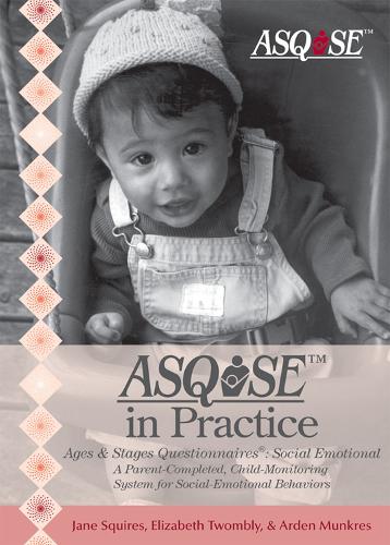 Ages & Stages Questionnaires®: Social-Emotional (ASQ:SE™) in Practice
