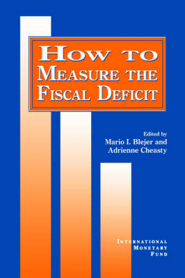 How to Measure the Fiscal Deficit  Analytical and Methodological Issues