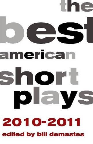 The Best American Short Plays 2010-2011