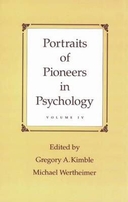 Portraits of Pioneers in Psychology, Volume IV