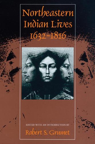 Northeastern Indian Lives, 1632-1816