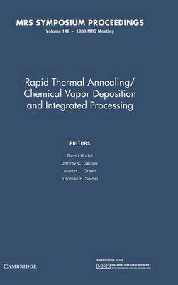 Rapid Thermal Annealing/chemical Vapor Deposition and Integrated Processing: Volume 146