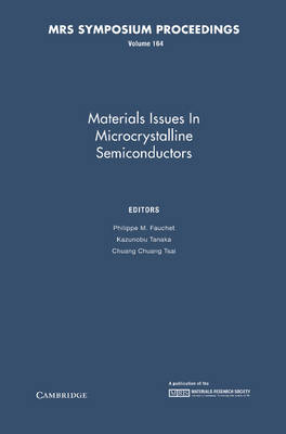 Materials Issues in Microcrystalline Semiconductors: Volume 164