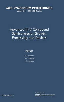Advanced III-V Compound Semiconductor Growth, Processing and Devices