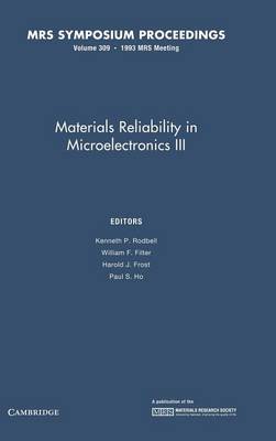 Materials Reliability in Microelectronics III: Volume 309