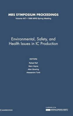 Environmental, Safety, and Health Issues in IC Production: Volume 447