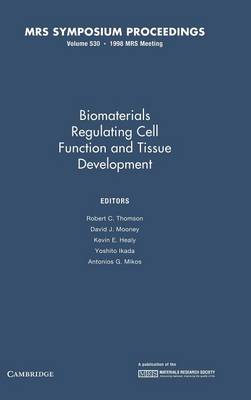 Biomaterials Regulating Cell Function and Tissue Development: Volume 530