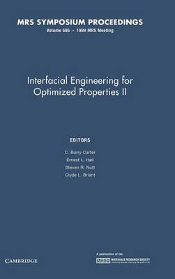 Interfacial Engineering for Optimized Properties II: Volume 586