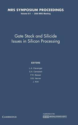 Gate Stack and Silicide Issues in Silicon Processing: Volume 611
