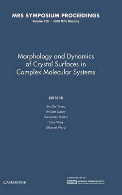 Morphology and Dynamics of Crystal Surfaces in Complex Molecular Systems: Volume 620