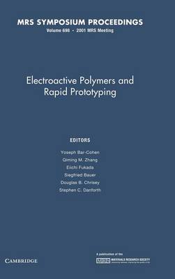 Electroactive Polymers and Rapid Prototyping: Volume 698
