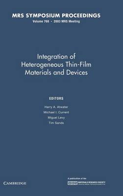 Integration of Heterogeneous Thin-Films Materials and Devices: Volume 768
