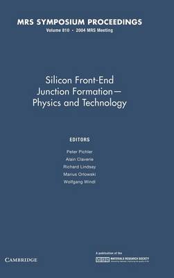 Silicon Front-End Junction Formation - Physics and Technology: Volume 810