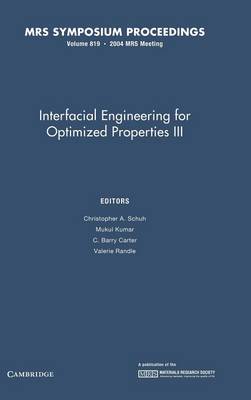 Interfacial Engineering for Optimized Properties III: Volume 819