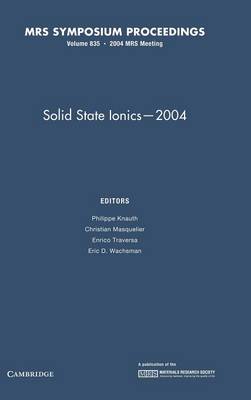 Solid State Ionics 2004: Volume 835