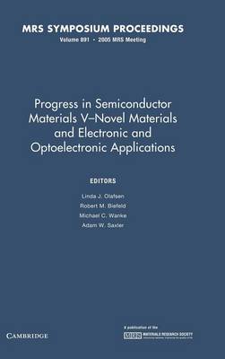 Progress in Semiconductor Materials V: Volume 891