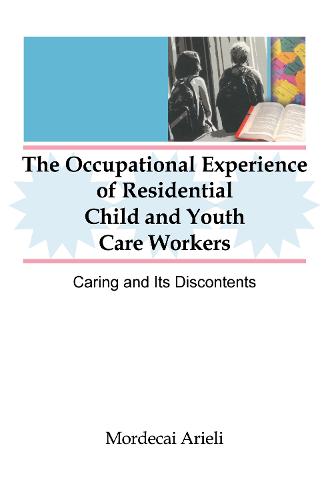 The Occupational Experience of Residential Child and Youth Care Workers