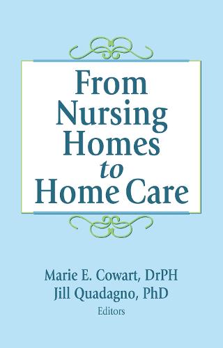 From Nursing Homes to Home Care
