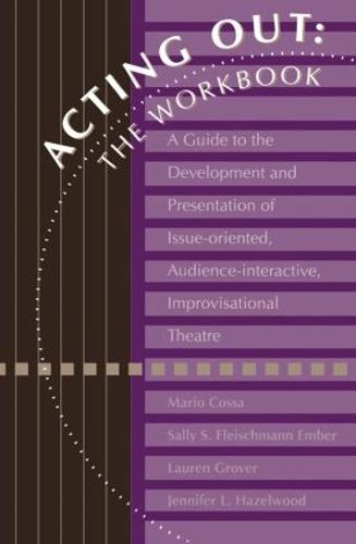 Acting Out: The Workbook