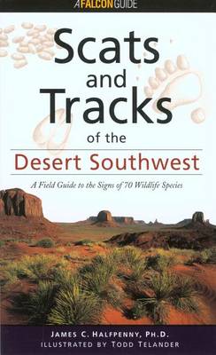 Scats and Tracks of the Desert Southwest