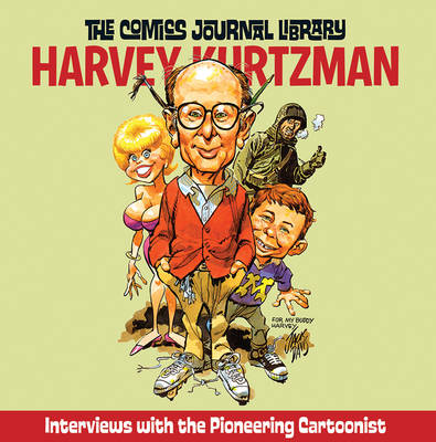 Comics Journal Library Vol.7, The: Harvey Kurtzman