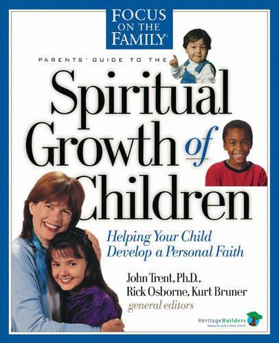 Parent's Guide to the Spiritual Growth of Children