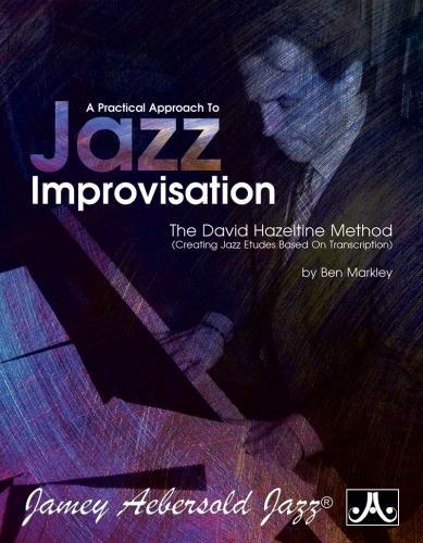 A Practical Approach To Jazz Improvisation