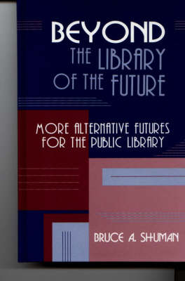 Beyond the Library of the Future