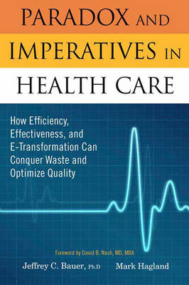 Paradox and Imperatives in Healthcare