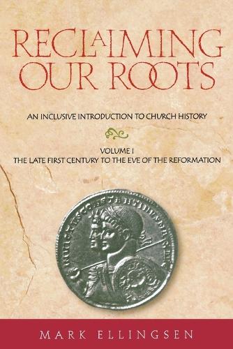 Reclaiming Our Roots -- Volume 1