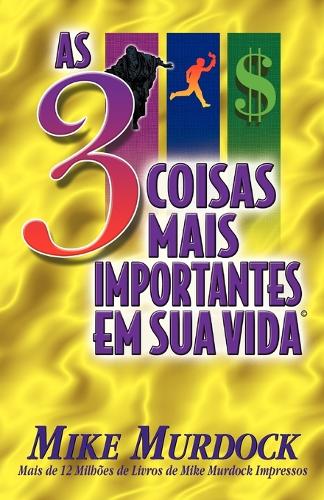 As 3 Coisas Mais Importantes Em Sua Vida