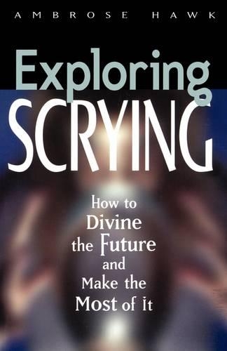 Exploring Scrying