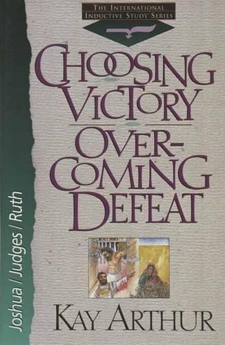 Choosing Victory, Overcoming Defeat