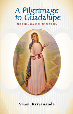A Pilgrimage to Guadalupe