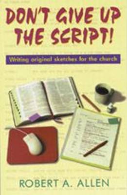 Don't Give Up the Script