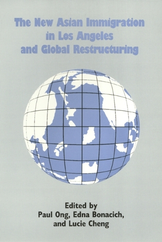 The New Asian Immigration in Los Angeles and Global Restructuring