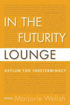 In the Futurity Lounge / Asylum for Indeterminacy