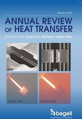 Annual Review of Heat Transfer: Volume XVI